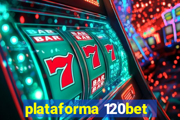 plataforma 120bet